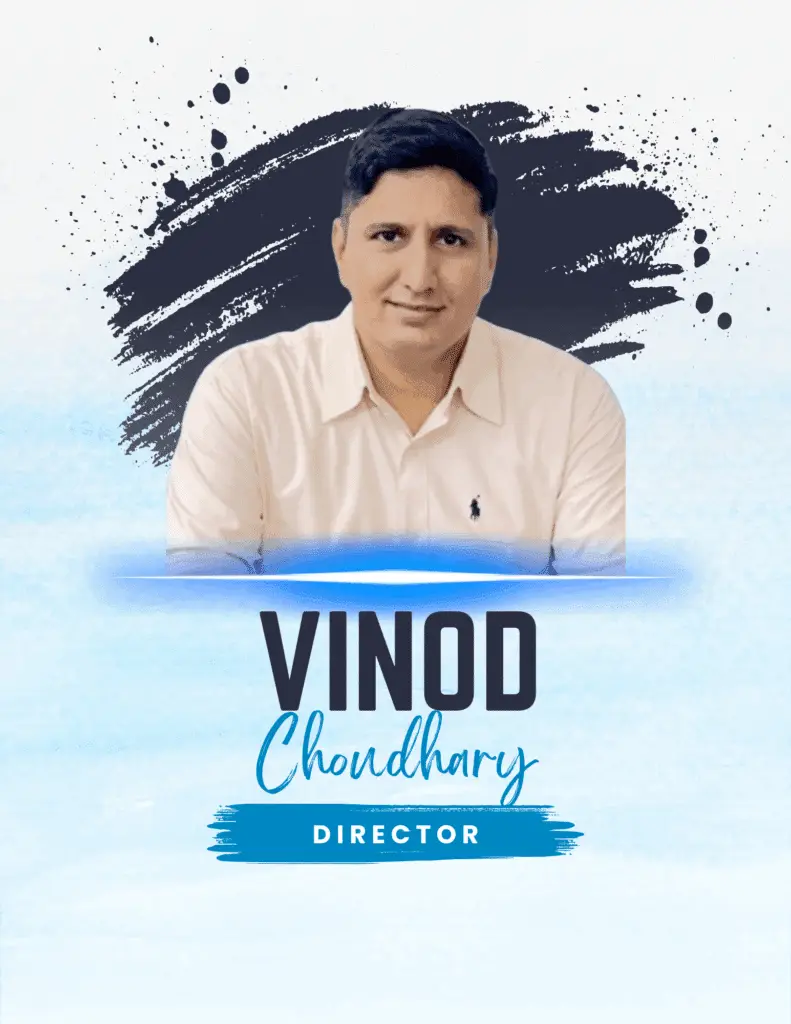 Vinod Choudhary, Director